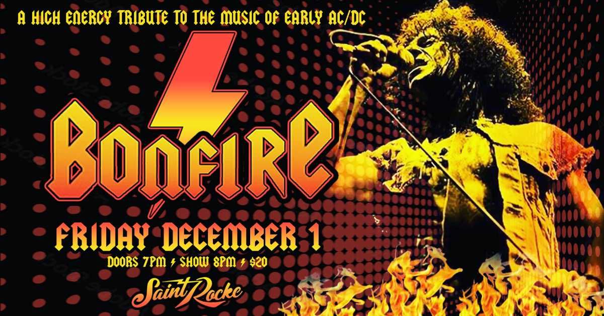 Bonfire - A High Energy Tribute to Early AC/DC w/ Fallen Angel - Hollywood’s Tribute to Poison at Saint Rocke