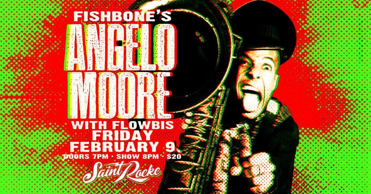 Fishbone’s Angelo Moore w/ Flowbis