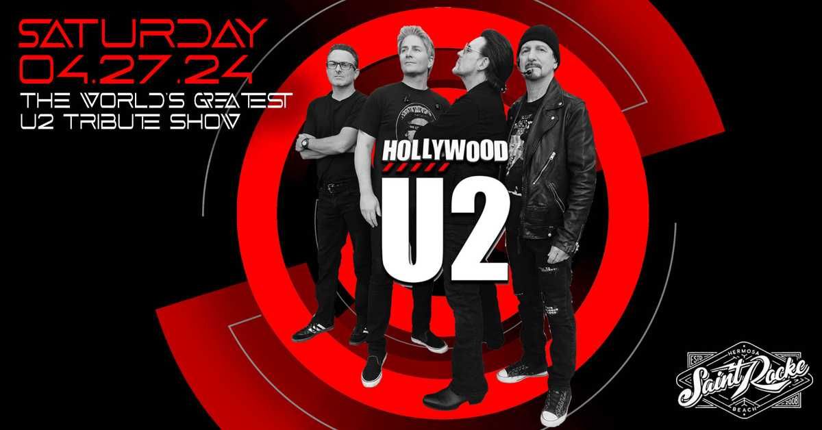 Hollywood U2 - The World’s Greatest U2 Tribute Show at Saint Rocke