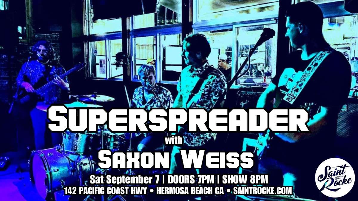 Superspreader w/ Saxon Weiss