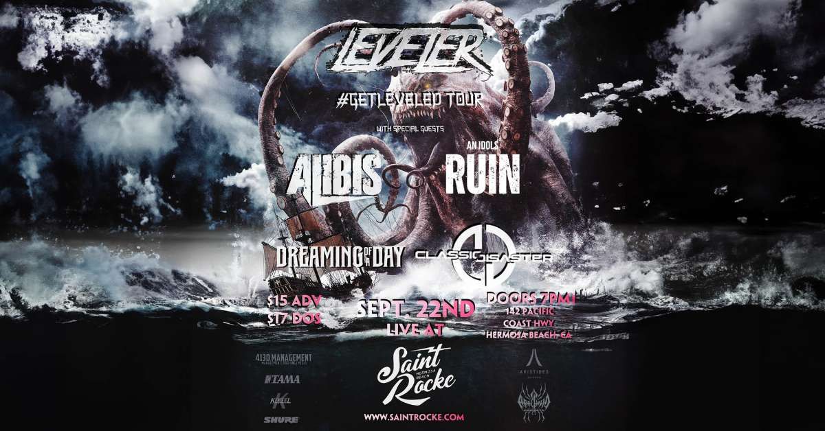 Leveler w/ Alibis, An Idols Ruin, Classic Disaster & Dreaming of a Day
