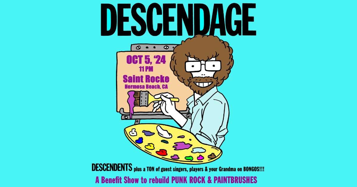 **SOLD OUT** Descendage featuring Descendents plus a ton of guest singers - A Benefit to Rebuild Punk Rock & Paintbrushes